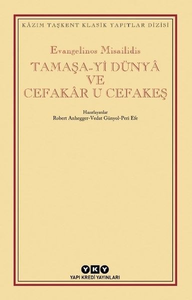 Tamaşa-yi Dünya ve Cefakar u Cefakeş - Kazım Taşkent Klasik Yapıtlar Dizisi