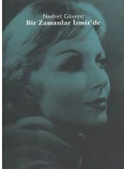 Bir Zamanlar İzmir´de (Nedret Güvenç)
