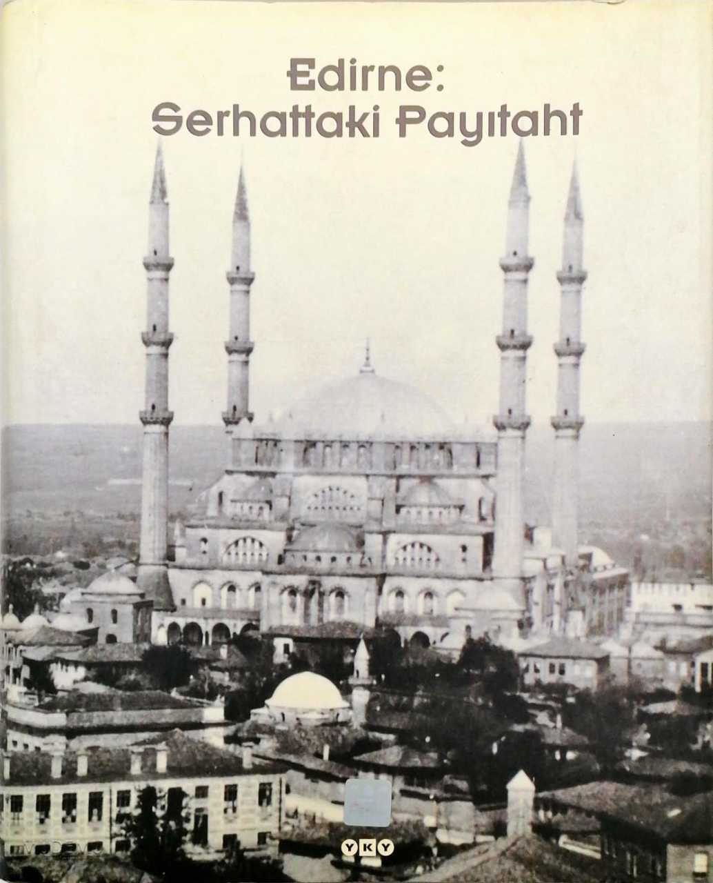 Edirne: Serhattaki Payıtaht