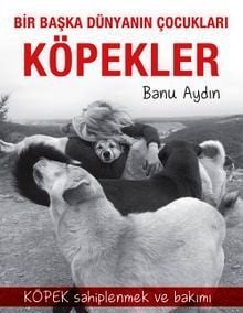 Bir Başka Dünyanın Çocukları Köpekler