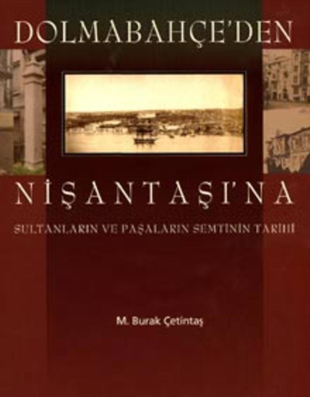 Dolmabahçe'den Nişantaşı'na Sultanların ve Paşaların Semtinin Tarihi