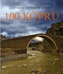 Türkiye´nin Kültür Mirası - 100 Köprü