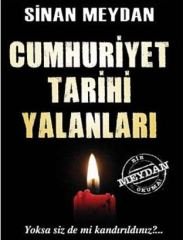 Cumhuriyet Tarihi Yalanları 1.KitapCumhuriyet Tarihi Yalanları 1.Kitap - Sinan Meydan