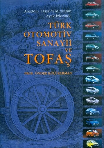 Anadolu Tasarım Mirasının Ayak İzlerinde: Türk Otomotiv Sanayii ve Tofaş