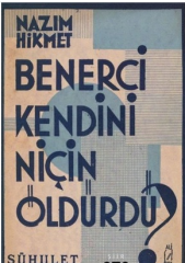 Benerci Kendini Niçin Öldürdü? - Nazım Hikmet