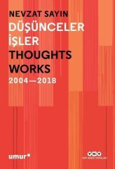 Düşünceler  İşler – Thoughts - Works