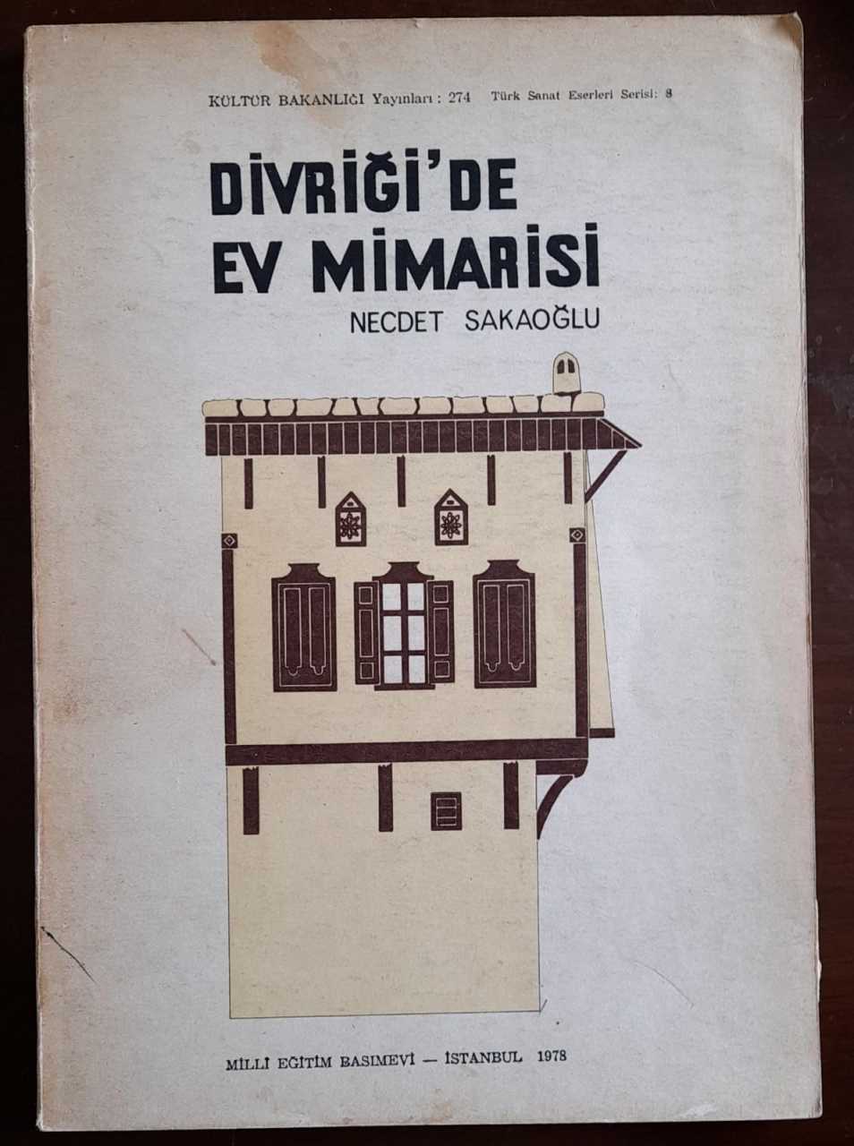 Devriği'de Ev Mimarisi - Necdet Sakaoğlu