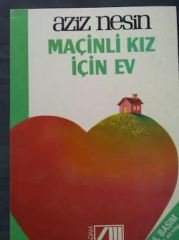 Maçinli Kız İçin Ev - Aziz Nesin