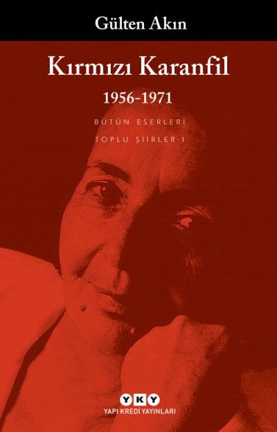 Kırmızı Karanfil 1956-1971 - Gülten Akın