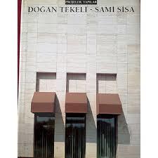 Projeler - Yapılar ( Doğan Tekeli - Sami Sisa)
