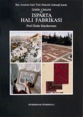 Batı Anadolu´daki Türk Halıcılık Geleneği İçinde İzmir Limanı