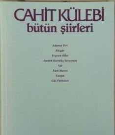 Bütün Şiirleri Cahit Külebi