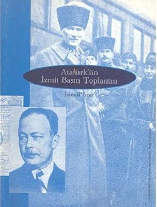 Atatürkün İzmit Basın Toplanatısı
