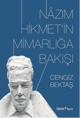 Nazım Hikmet´in Mimarlığa Bakışı