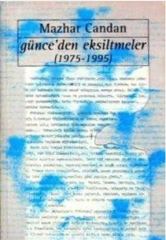 Günceden Eksiltmeler - Mazhar Candan