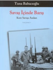 Savaş İçinde Barış - Tuna Baltacıoğlu