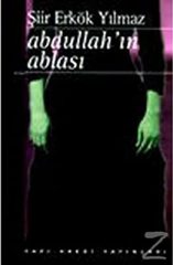 Abdullah'ın Ablası - Şiir Erkök Yılmaz