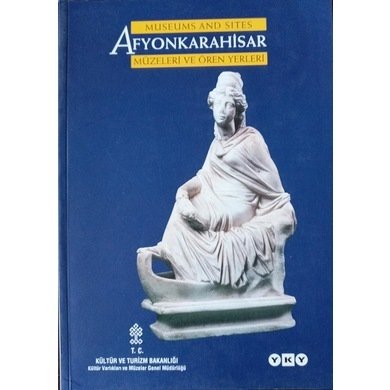 Afyonkarahisar müzeleri ve ören yerleri