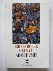 BİR SES BÖLER GECEYİ