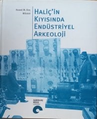 Haliç'in Kıyısında Endüstriyel Arkeoloji