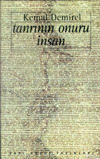 Tanrının Onuru İnsan - Kemal Demirel