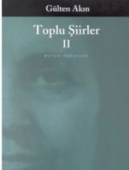 Toplu Şiirler-2 Gülten Akın
