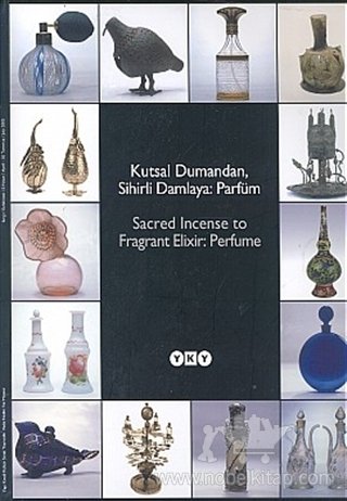 Kutsal Dumandan Sihirli Damlaya: Parfüm