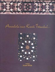 Anadolu Kentleri : Anadolu'nun Kenti İstanbul