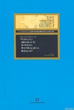 Toplum/ Mimarlık ve İstihdam Politikalarına Bakışlar