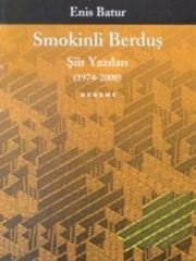Smokinli Berduş Şiir Yazıları - Enis Batur