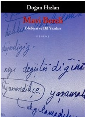 Mavi Bereli / Edebiyat ve Dil Yazıları (Doğan Hızlan)