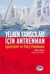 Yelken Yarışçıları İçin Antrenman Egzersizler ve Yarış Planlaması