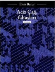 Aciz Çağ Faltaşları (Enis Batur)
