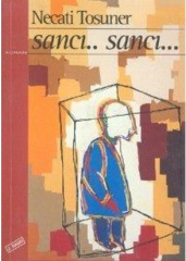 Sancı.. Sancı.. - Necati Tosuner