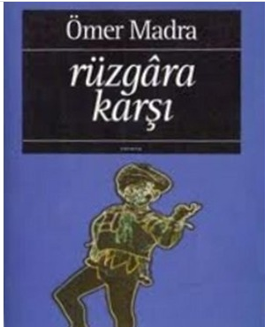 Rüzgara Karşı - Ömer Madra