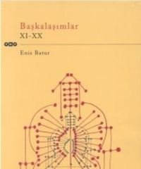 Başkalaşımlar XI - XX (Enis Batur)