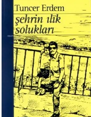 Şehrin Ilık Solukları - Tuncer Erdem