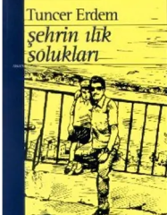 Şehrin Ilık Solukları - Tuncer Erdem