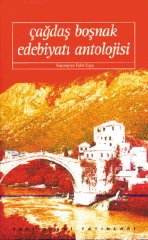 Çağdaş Boşnak Edebiyatı Antolojisi - Fahri Kaya