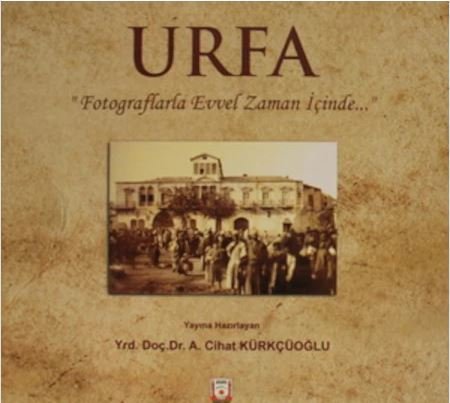 Urfa Fotoğraflarla Evvel Zaman İçinde