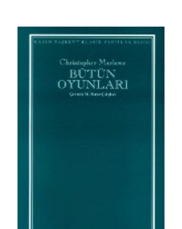 Bütün Oyunları -  Christopher Marlowe İlk Baskı