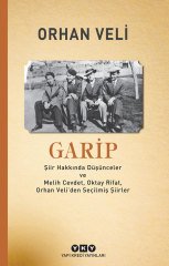 Garip – Şiir Hakkında Düşünceler ve Melih Cevdet Anday, Oktay Rifat, Orhan Veli’den Seçilmiş Şiirler