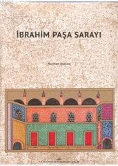 İbrahim Paşa Sarayı (Nurhan Atasoy)