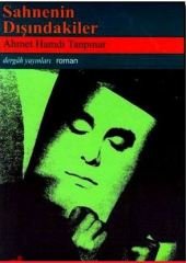 Sahnenin Dışındakiler - Ahmet Hamdi Tanpınar