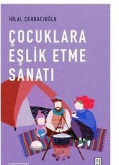 Çocuklara Eşlik Etme Sanatı