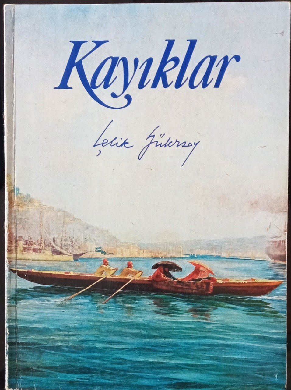 KAYIKLAR - ÇELİK GÜLERSOY