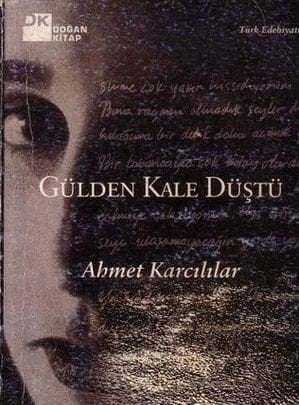 Gülden Kale Düştü (Ahmet Karcılılar)