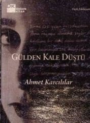 Gülden Kale Düştü (Ahmet Karcılılar)