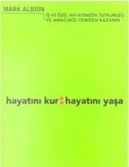 Hayatını Kur, Hayatını Yaşa - Mark Albion