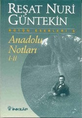 Anadolu Notları 1 - 2 / Reşat Nuri Güntekin